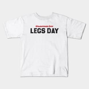 Funny Valentines Day Shirt, Legs Day, Workout Quotes Kids T-Shirt